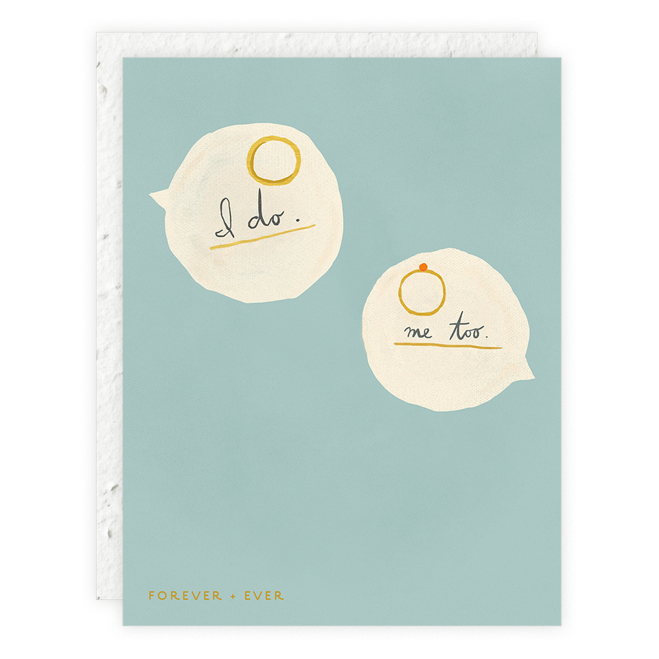 I do. Me Too Wedding Card