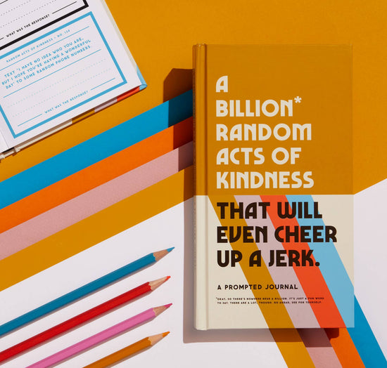 A Billion Random Acts of Kindness Prompted Journal