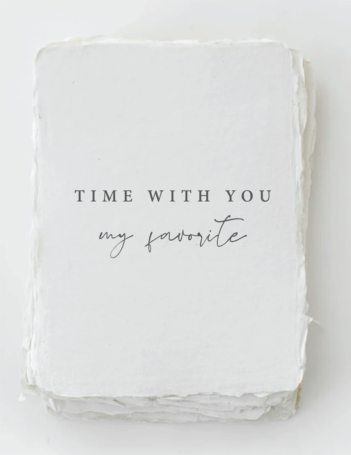 "Time with you is my favorite." Love Friend Greeting Card