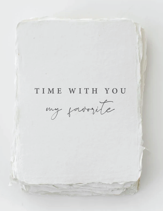 "Time with you is my favorite." Love Friend Greeting Card